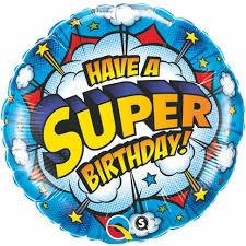 Have A Super Birthday! Size and shape: 18" Round